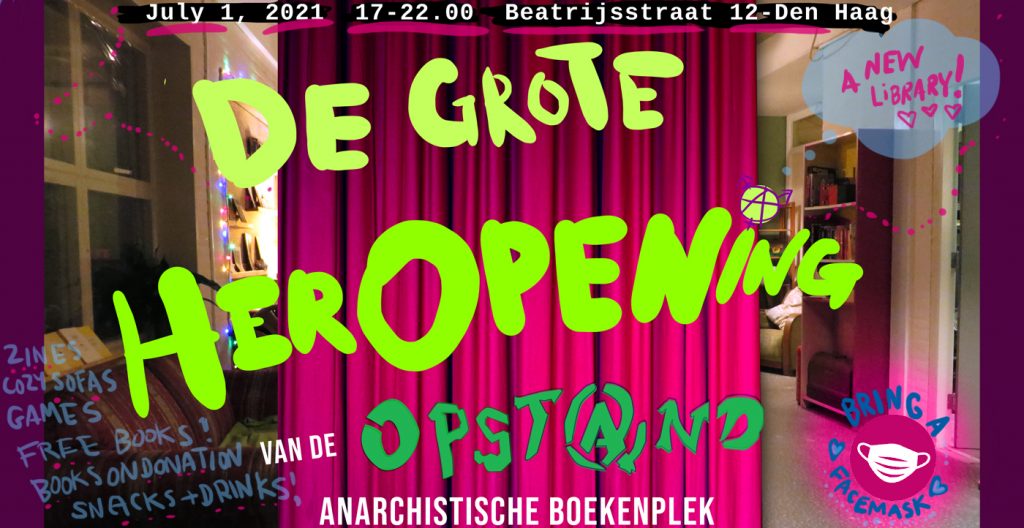 een foto van de opstand, daarop en rode gordijn monteerd, daaroverheen in groene handgeschreven letters: de grote heropening van de opstand - anarchistische boekenplek. 