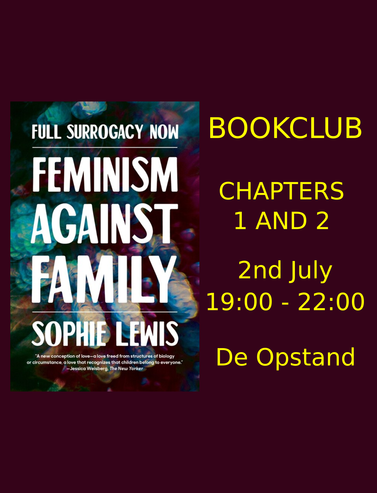 Bookclub, full surrogacy now, feminism against family, sophie lewis. Chapters 1 and 2. 2nd July, 19:00 to 22:00, De Opstand