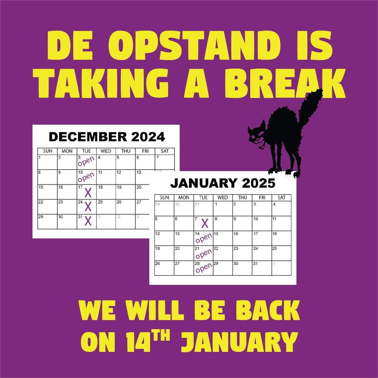 De Opstand is taking a break, we will be back on the 14th of January